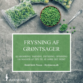E-bog Frysning af grøntsager - Klargøring, pakning, frysning, optøning og masser af tips til at gøre det nemt - Dyrkhaven.dk